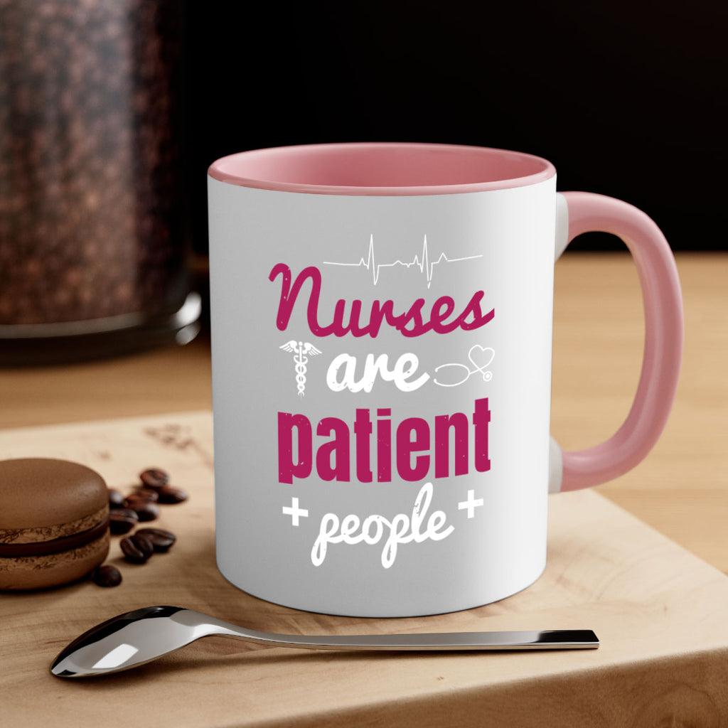 Nurses are patient people Style 289#- nurse-Mug / Coffee Cup