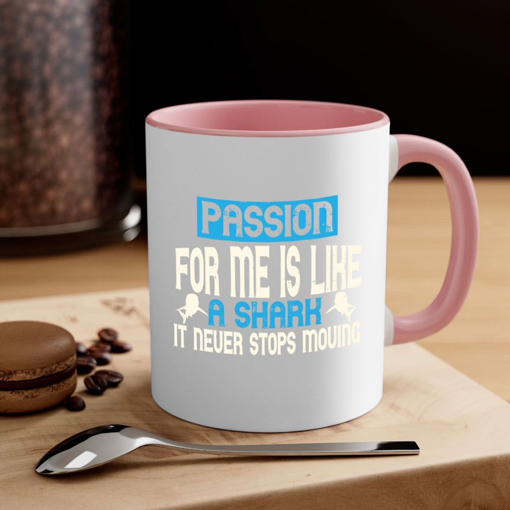 Passion for me is like a shark – it never stops moving Style 46#- Shark-Fish-Mug / Coffee Cup