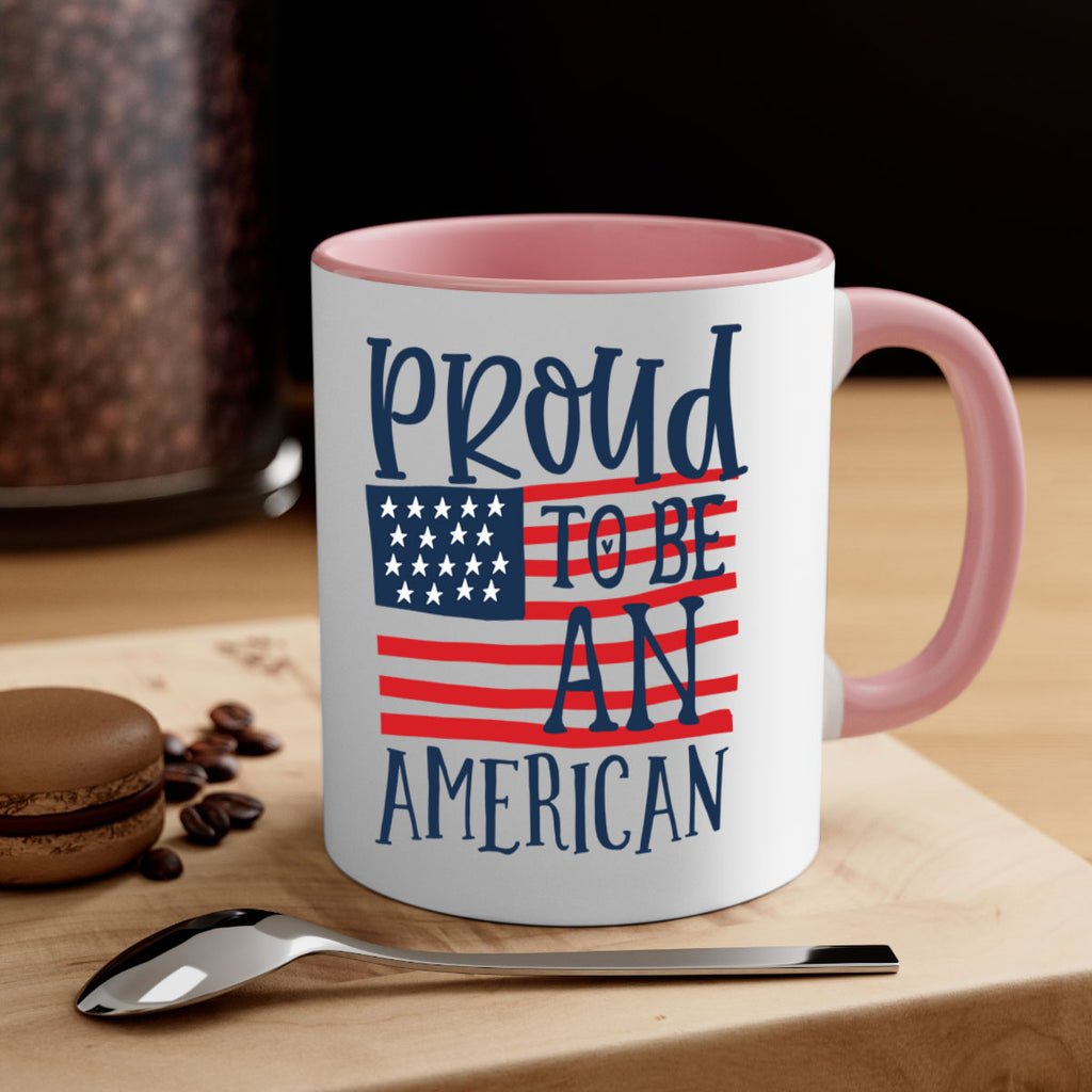 Proud to be an american Style 5#- 4th Of July-Mug / Coffee Cup