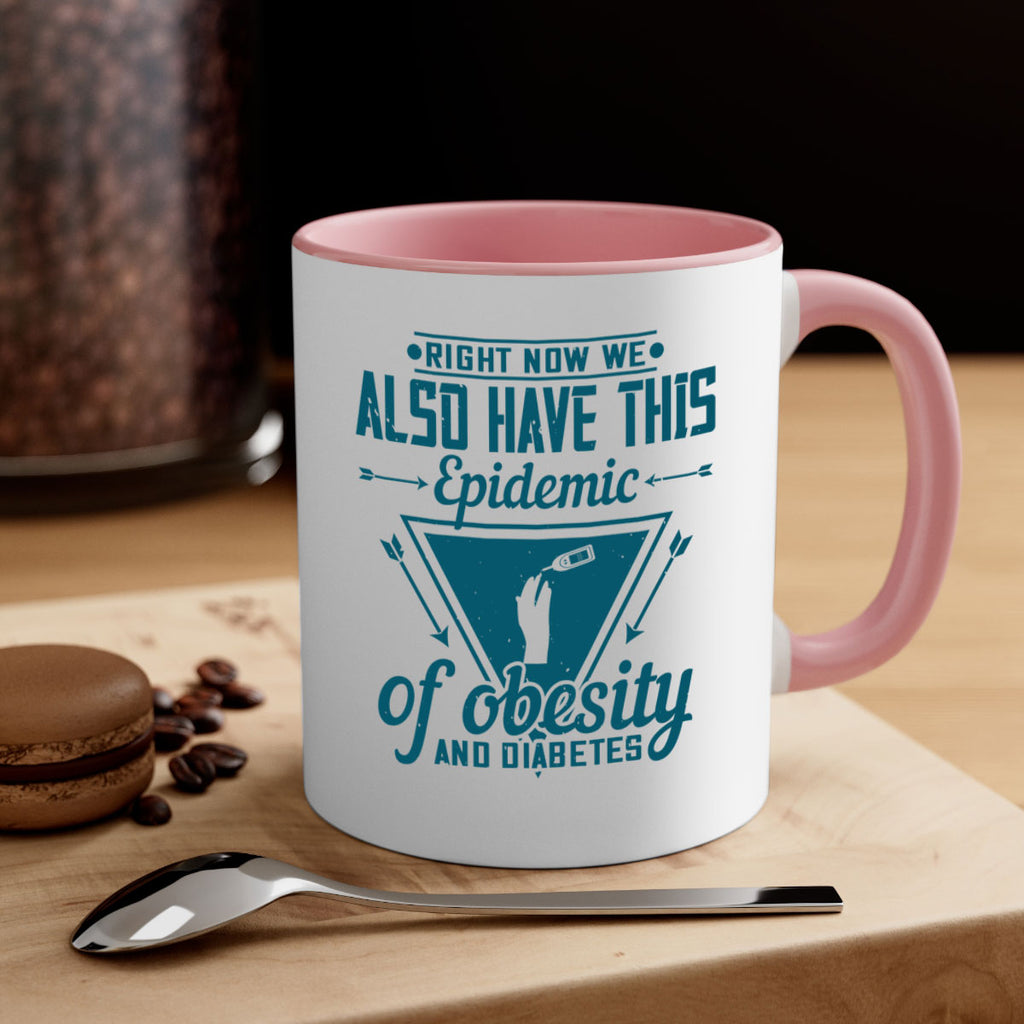 Right now we also have this epidemic of obesity and diabetes Style 13#- diabetes-Mug / Coffee Cup