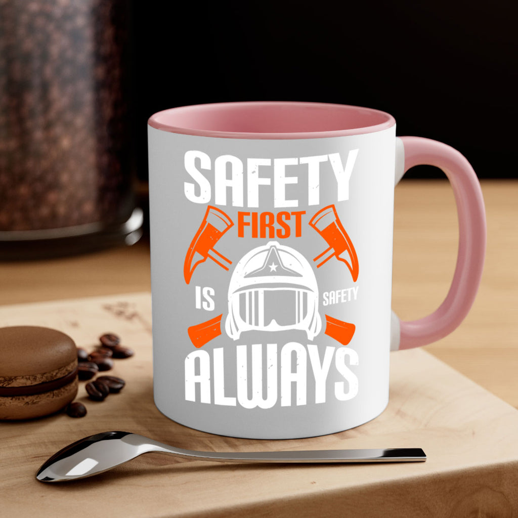 Safety First” is “Safety Always Style 38#- fire fighter-Mug / Coffee Cup