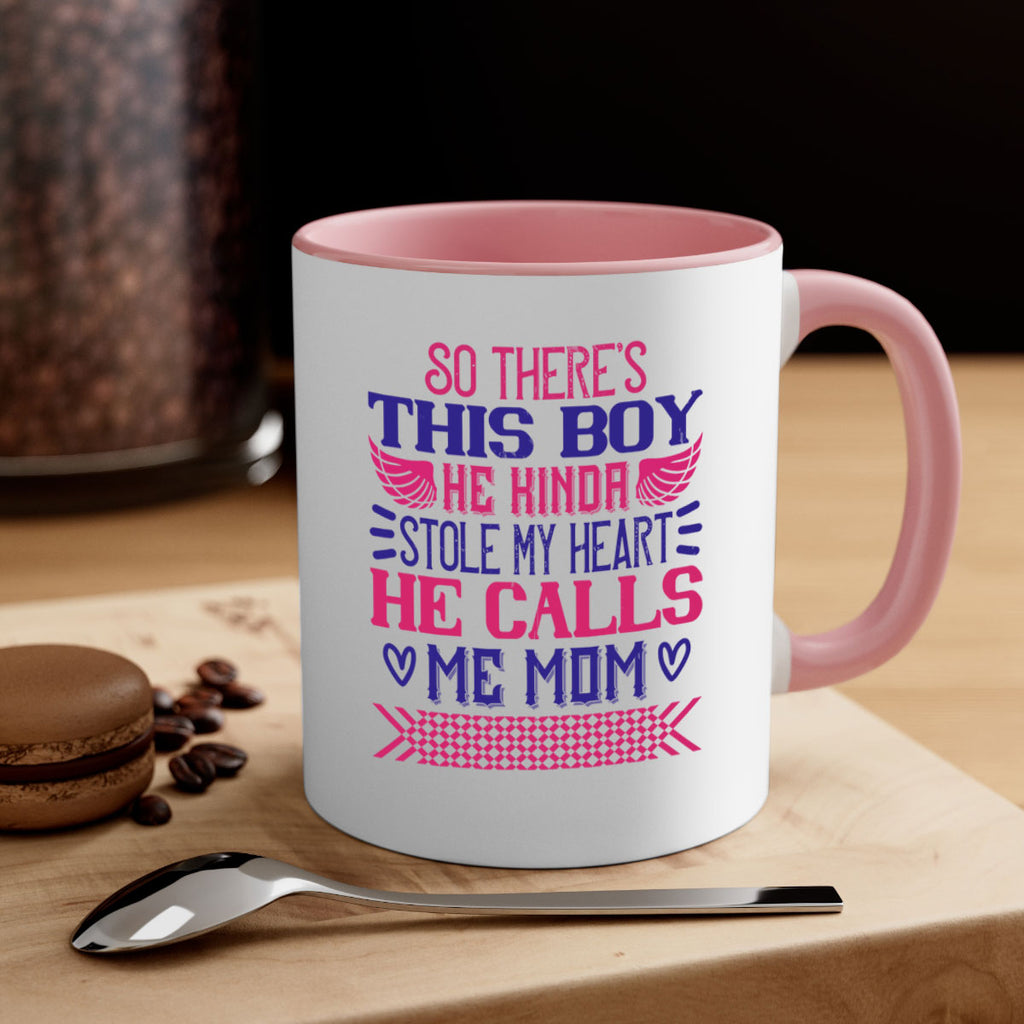So there’s this boy He kinda stole my heart He calls me Mom Style 9#- baby2-Mug / Coffee Cup