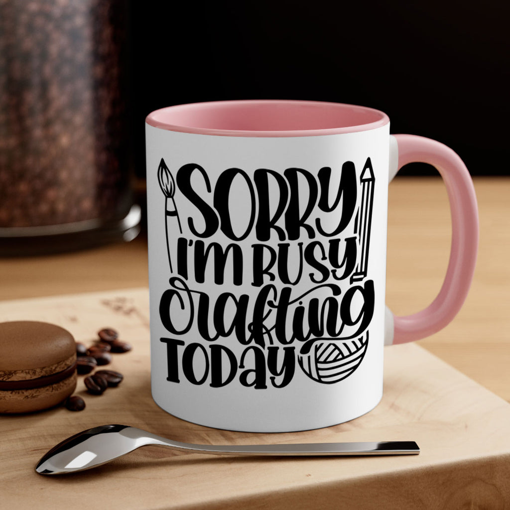 Sorry Im Busy Crafting Today 8#- crafting-Mug / Coffee Cup