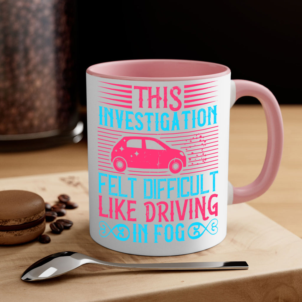 This investigation felt difficult like driving in fog Style 19#- Dog-Mug / Coffee Cup