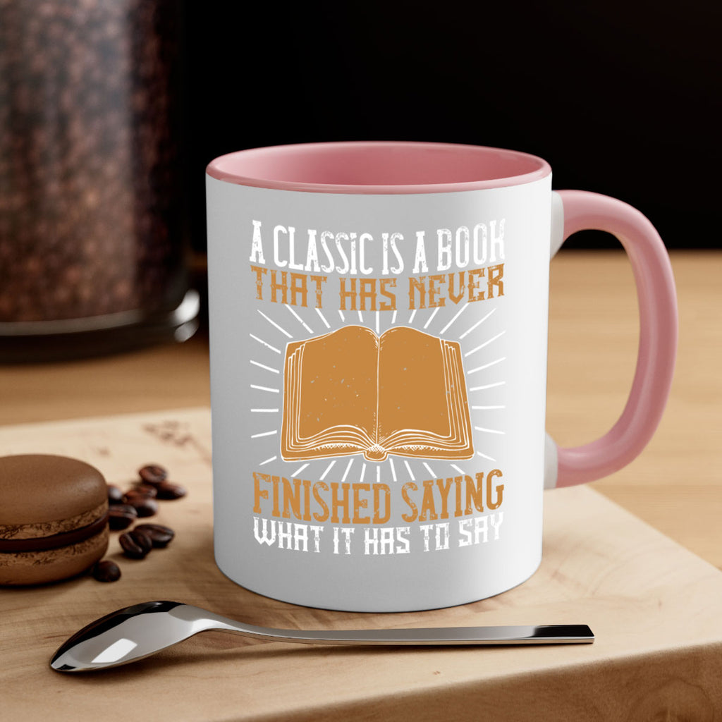 a classic is a book that has never finished saying what it has to say 79#- Reading - Books-Mug / Coffee Cup