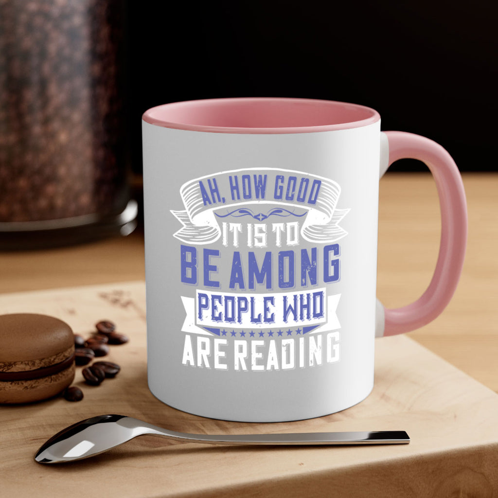 ah how good it is to be among people who are reading 77#- Reading - Books-Mug / Coffee Cup