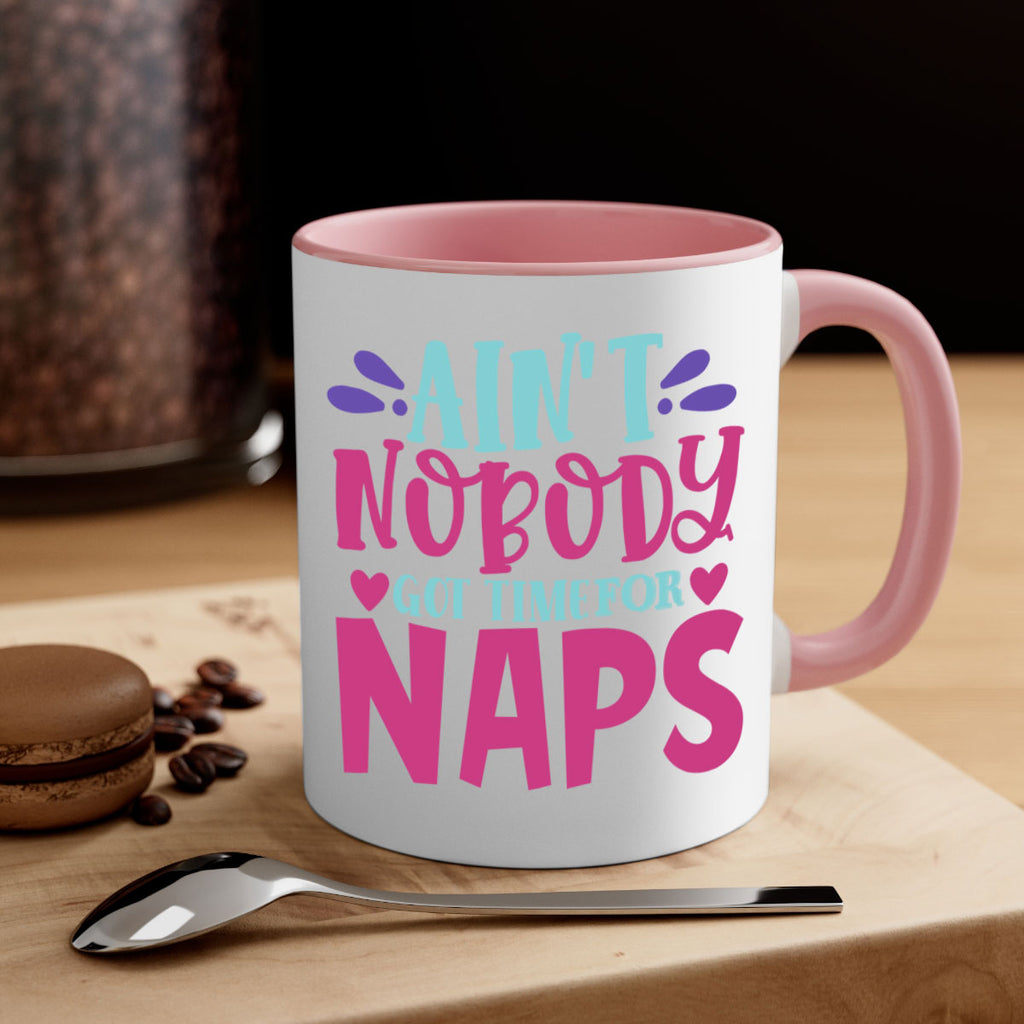 aint nobody got time naps Style 290#- baby2-Mug / Coffee Cup