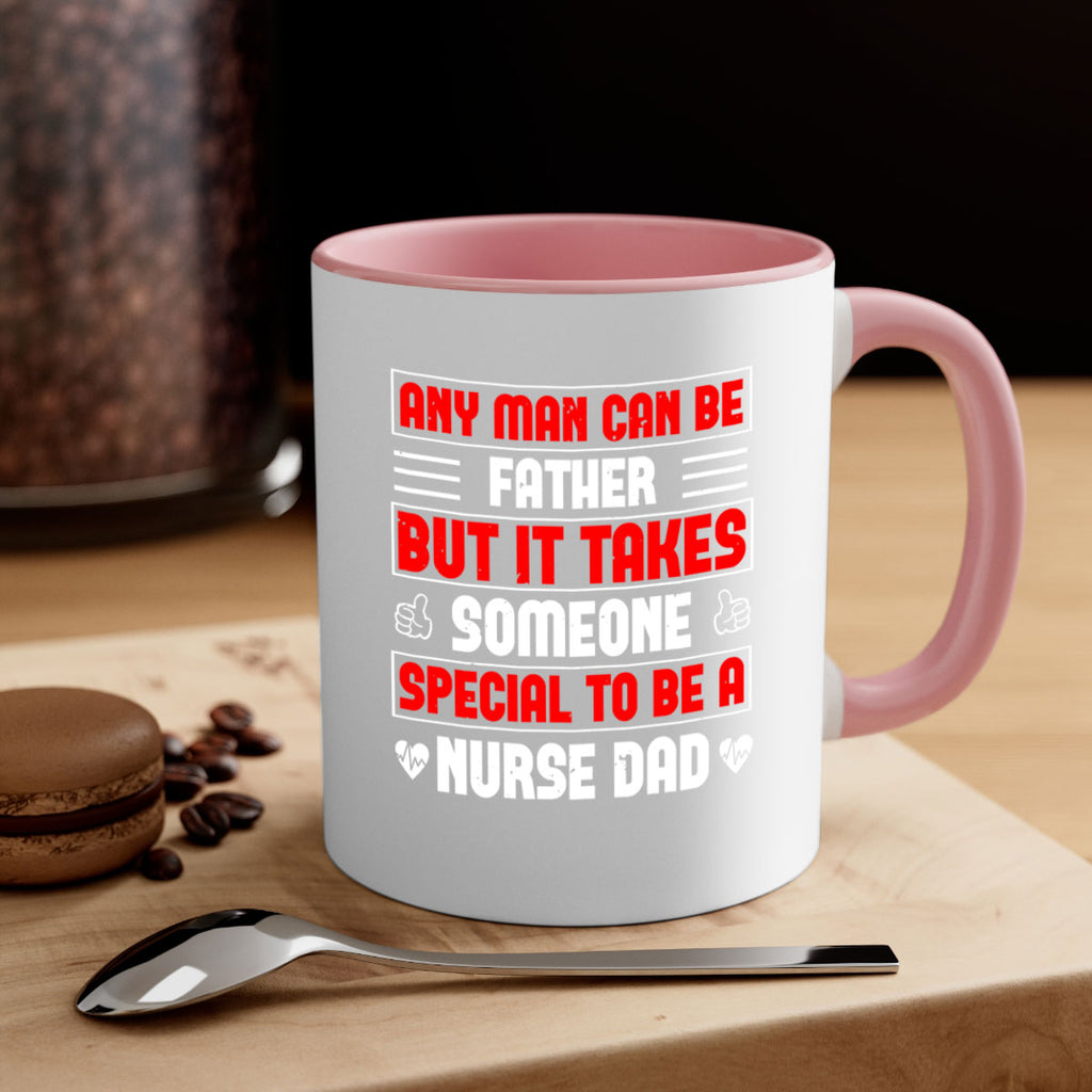any man can be father Style 272#- nurse-Mug / Coffee Cup