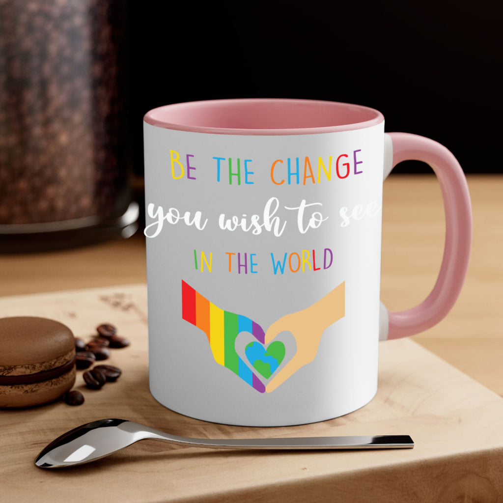 be the change you wish lgbt 162#- lgbt-Mug / Coffee Cup