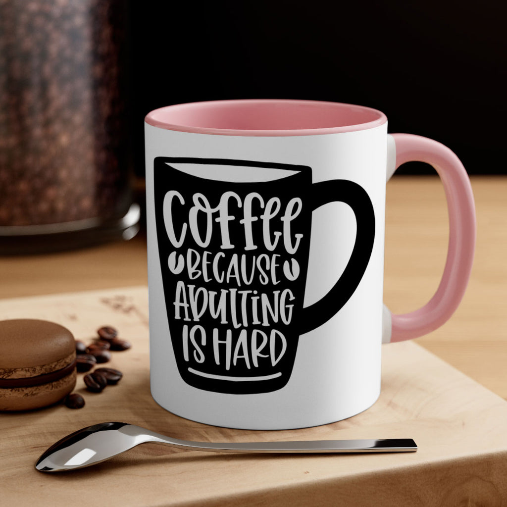 coffee because adulting is hard 175#- coffee-Mug / Coffee Cup