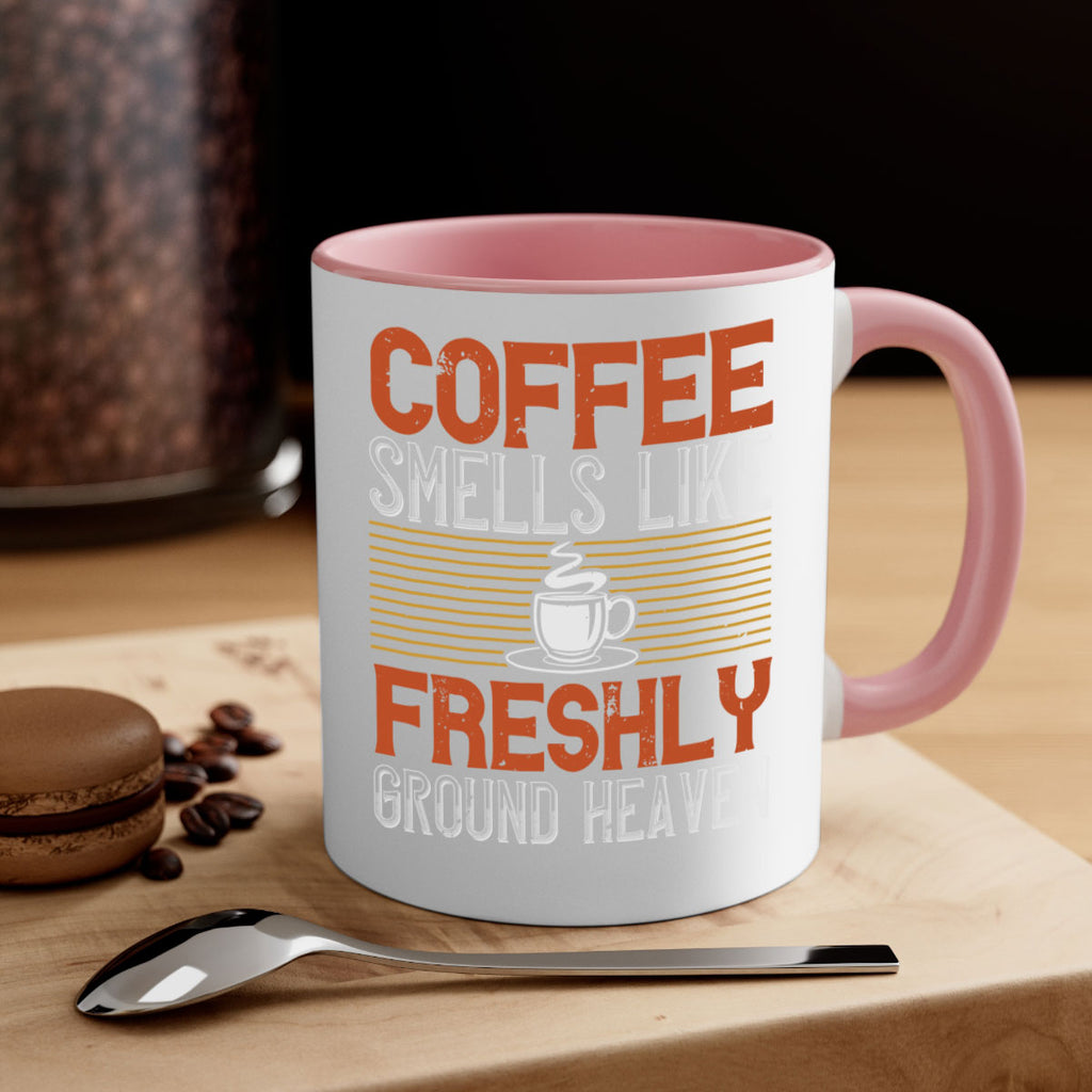 coffee smells like freshly ground heaven 277#- coffee-Mug / Coffee Cup
