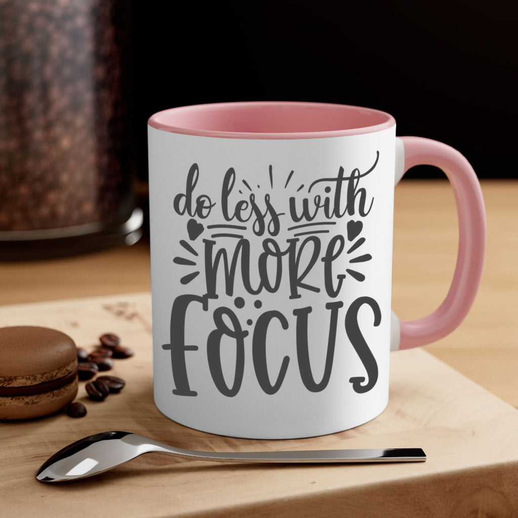 do less with more focus Style 127#- motivation-Mug / Coffee Cup