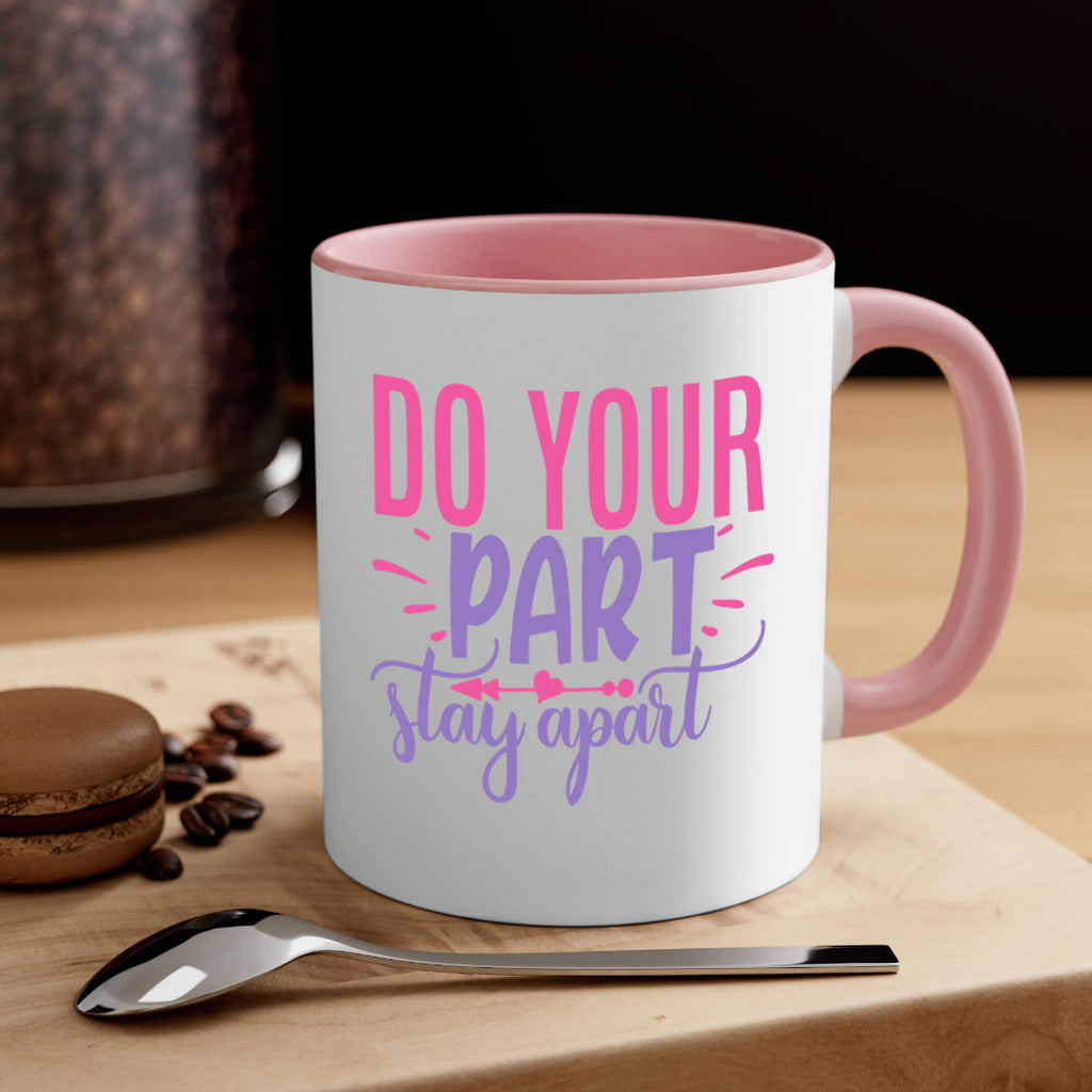 do your part stay apart Style 52#- corona virus-Mug / Coffee Cup