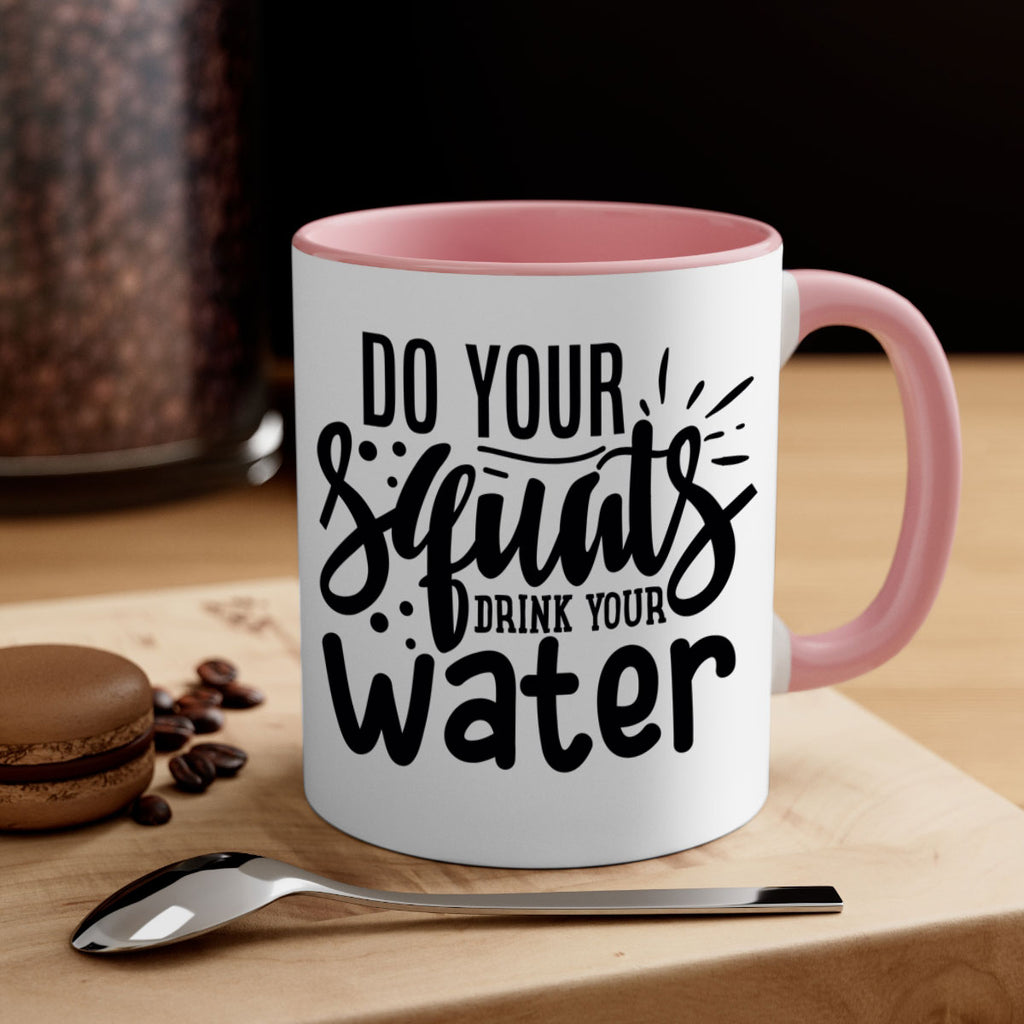 do your squats drink your water 48#- gym-Mug / Coffee Cup