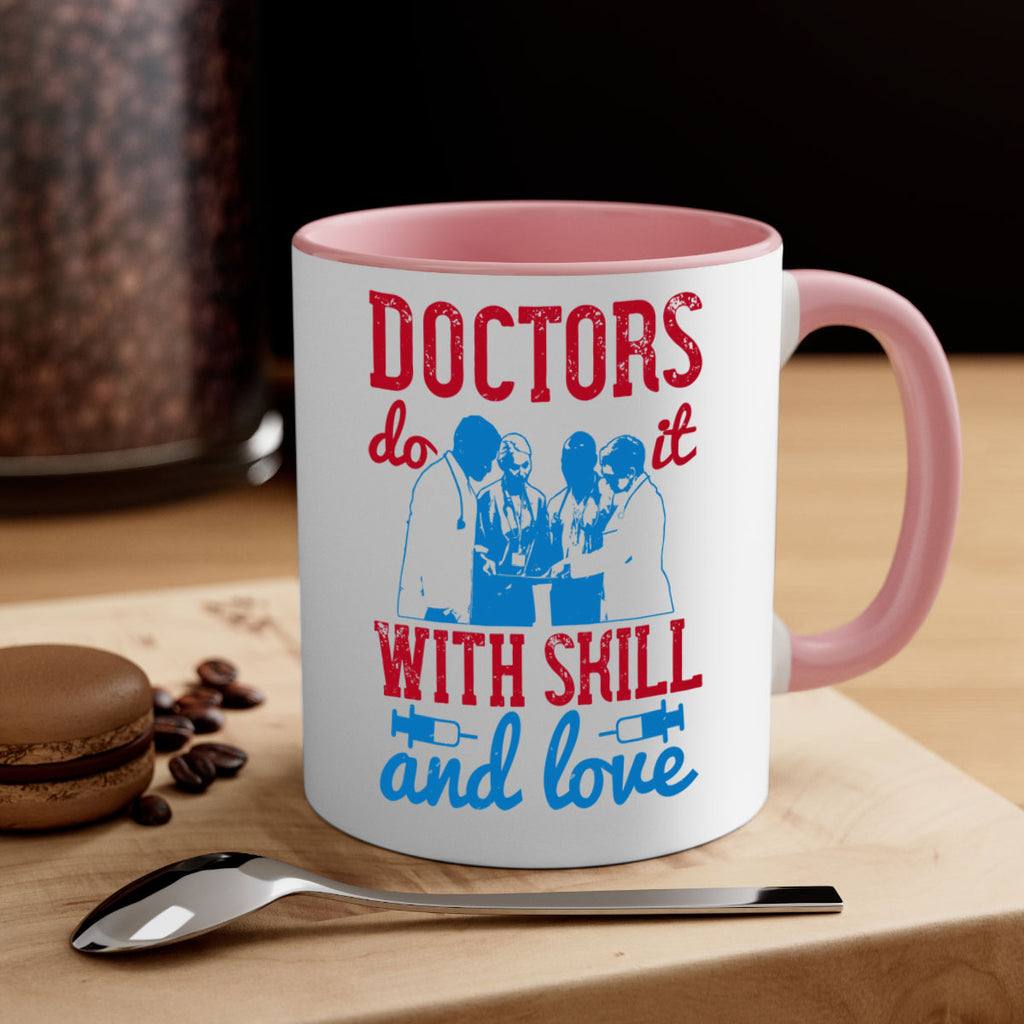 doctors do it with skill and love Style 2#- medical-Mug / Coffee Cup