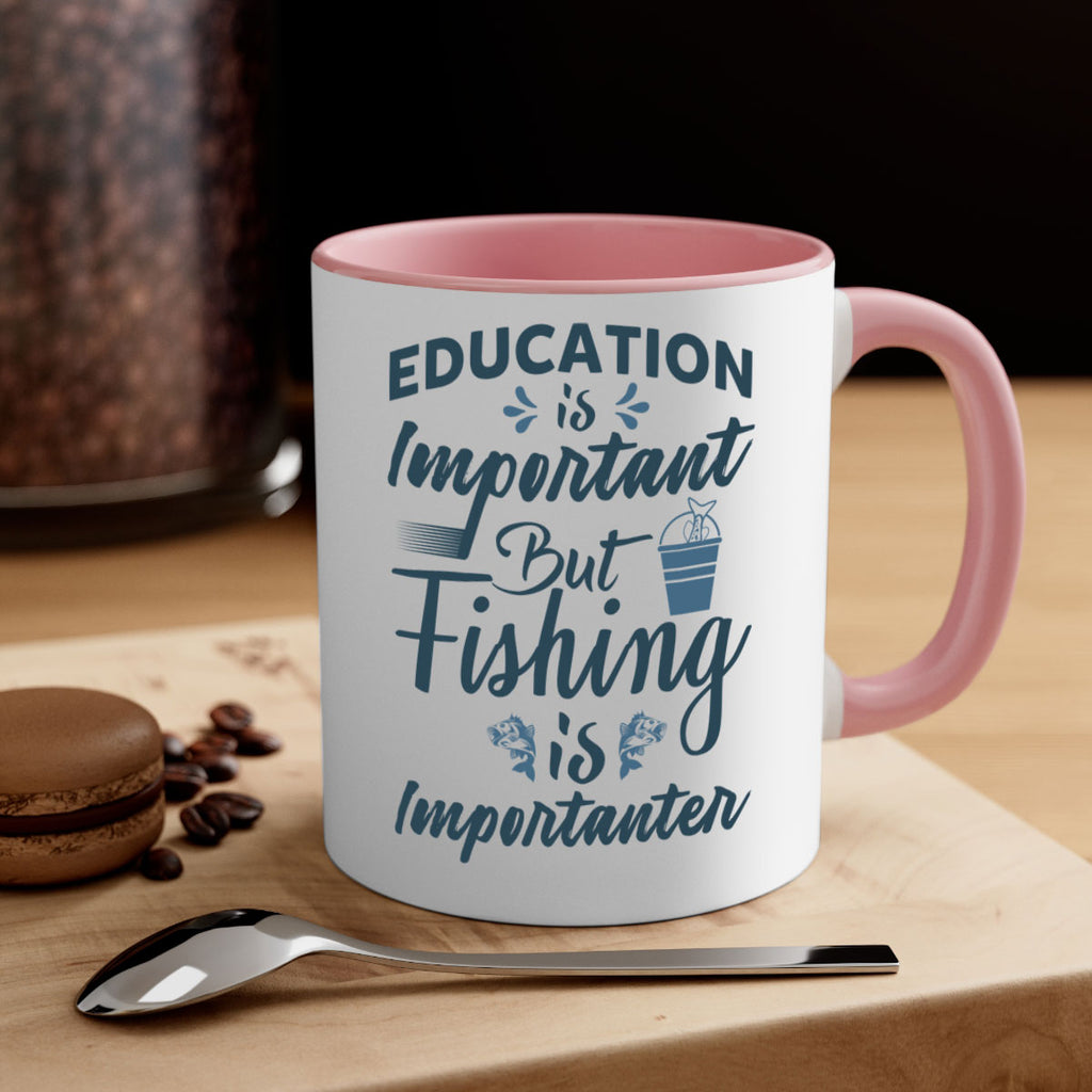education is important 160#- fishing-Mug / Coffee Cup