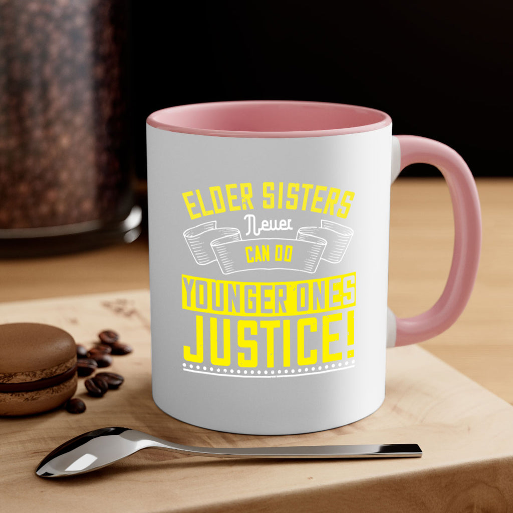 elder sisters never can do younger ones justice 29#- sister-Mug / Coffee Cup