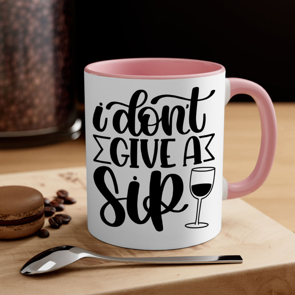 i dont give a sip 52#- wine-Mug / Coffee Cup