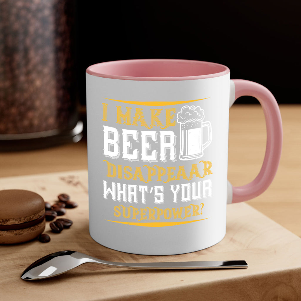 i make beer disappeaar what’s your superpower 73#- beer-Mug / Coffee Cup