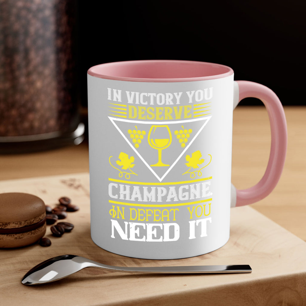 in victory you deserve champagne 76#- wine-Mug / Coffee Cup