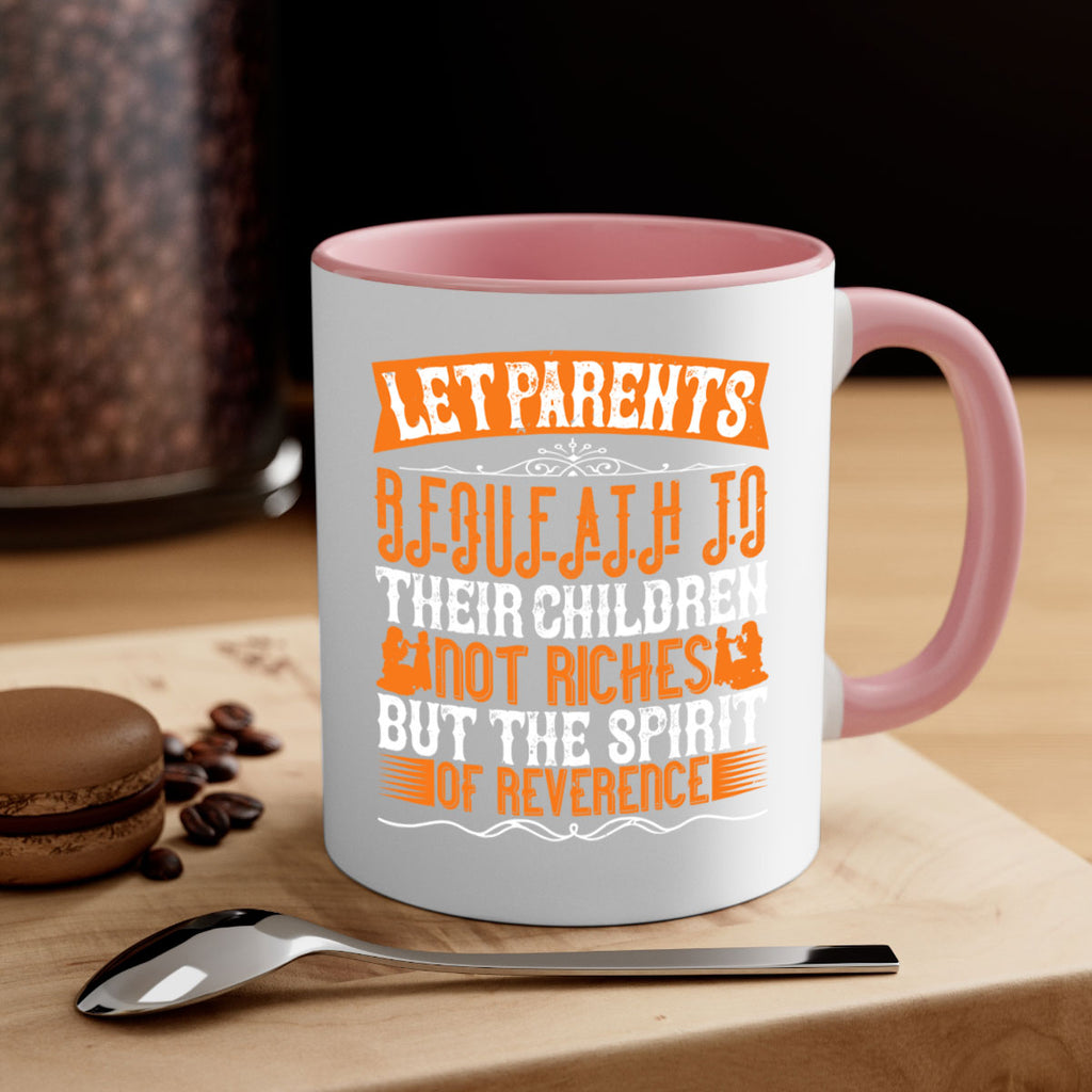 let parents bequeath to their children not riches but the spirit of reverence 43#- parents day-Mug / Coffee Cup