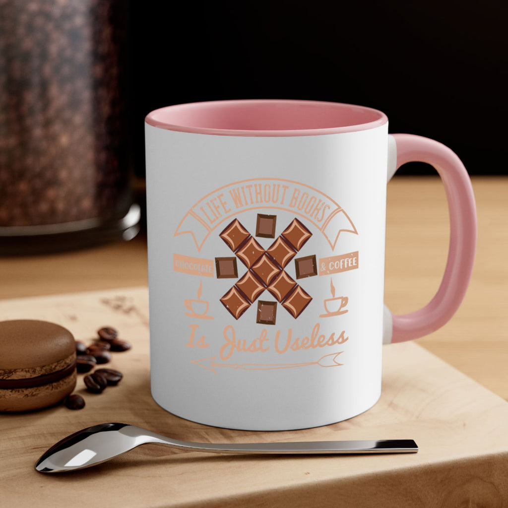life without books chocolate coffee is just useless 24#- chocolate-Mug / Coffee Cup