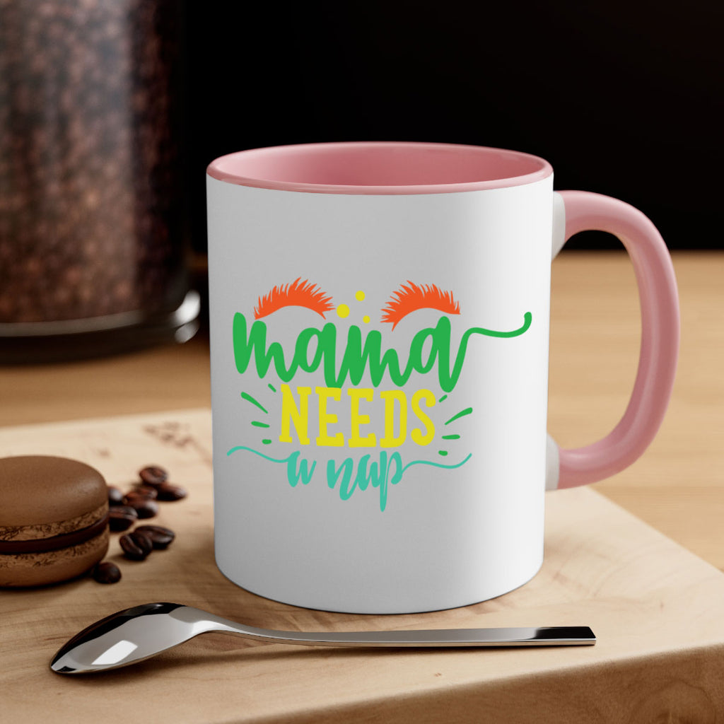 mama needs a nap 382#- mom-Mug / Coffee Cup