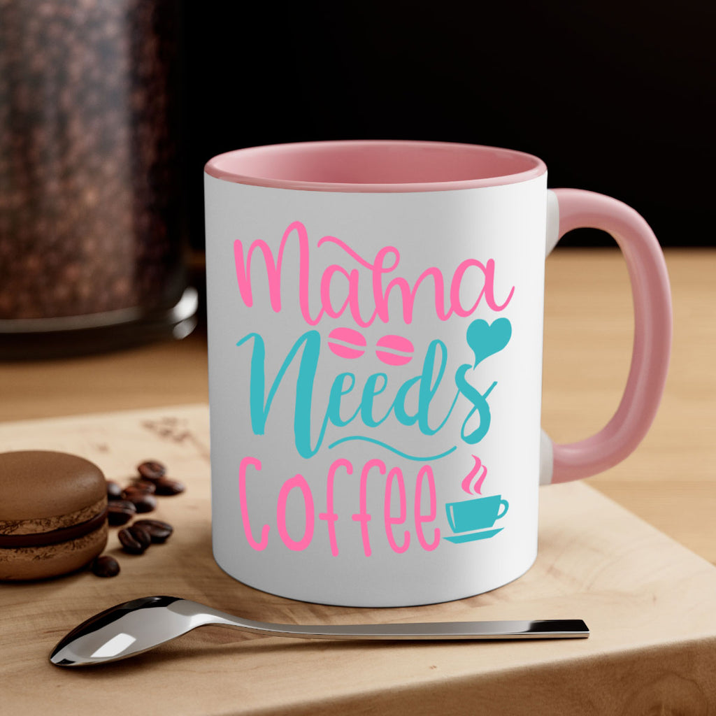 mama needs coffee 192#- coffee-Mug / Coffee Cup