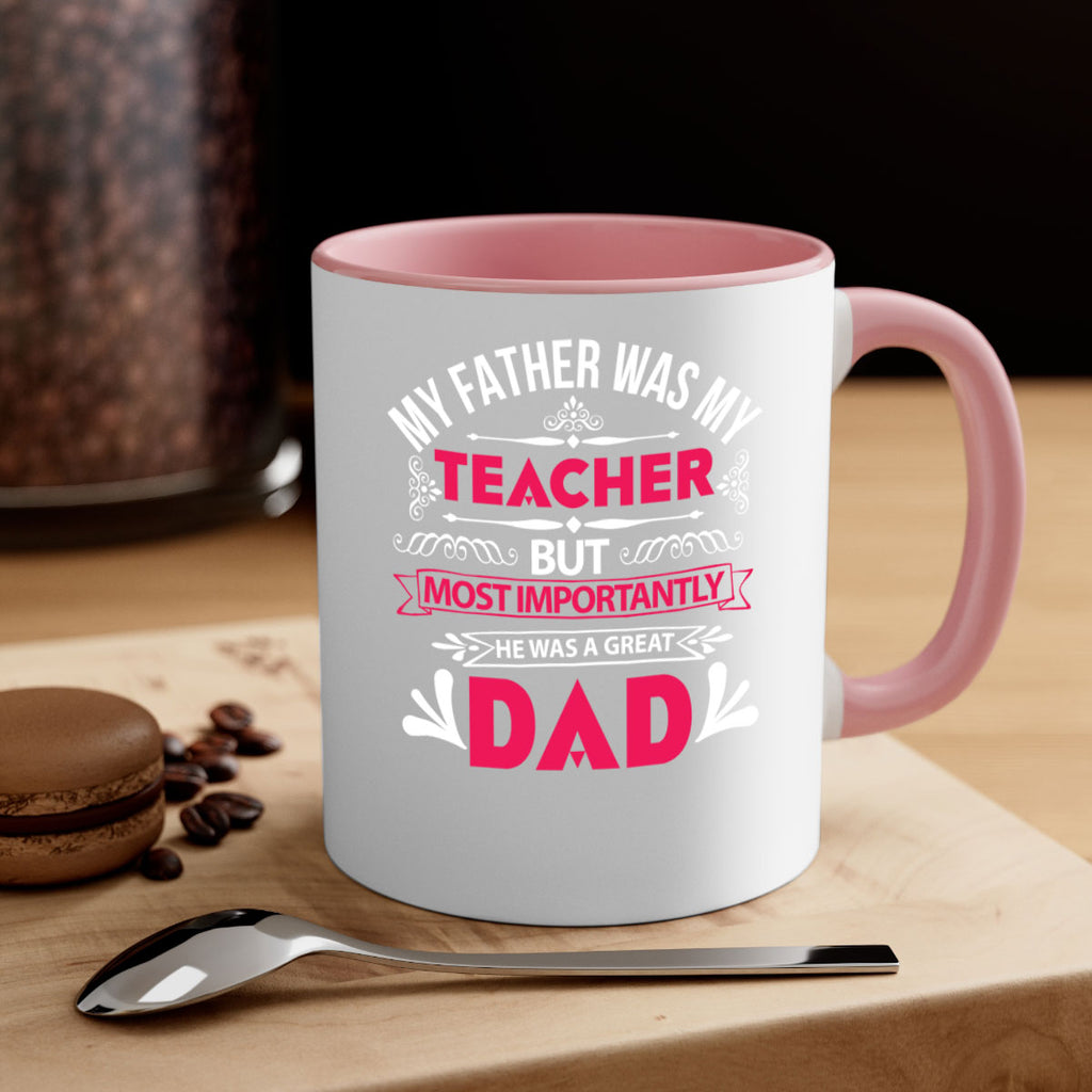 my father was my 251#- fathers day-Mug / Coffee Cup