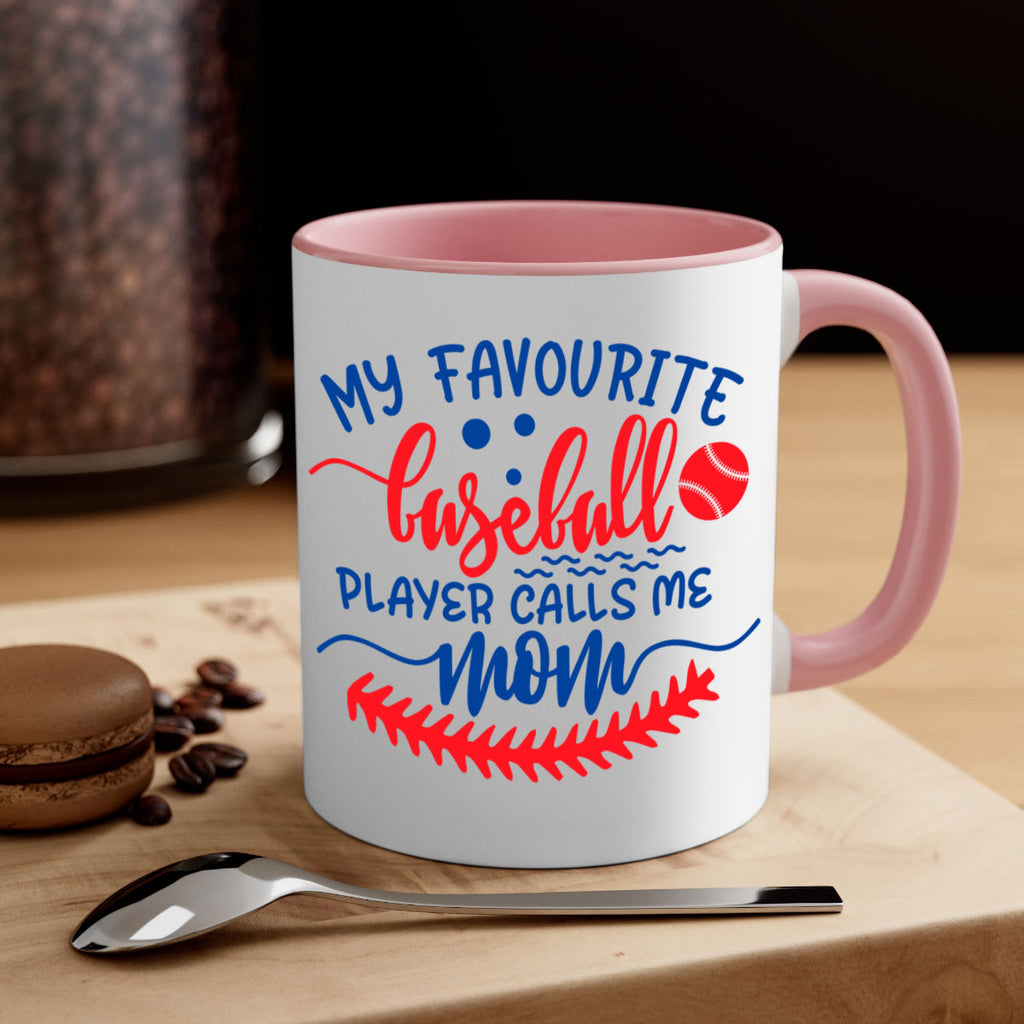 my favourite baseball player calls me mom 421#- mom-Mug / Coffee Cup