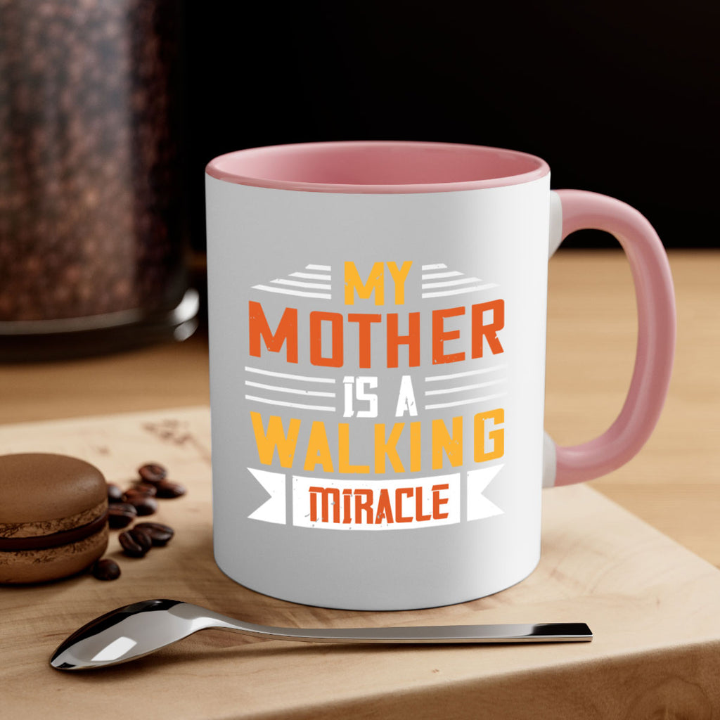 my mother is a walking miracle 85#- mom-Mug / Coffee Cup