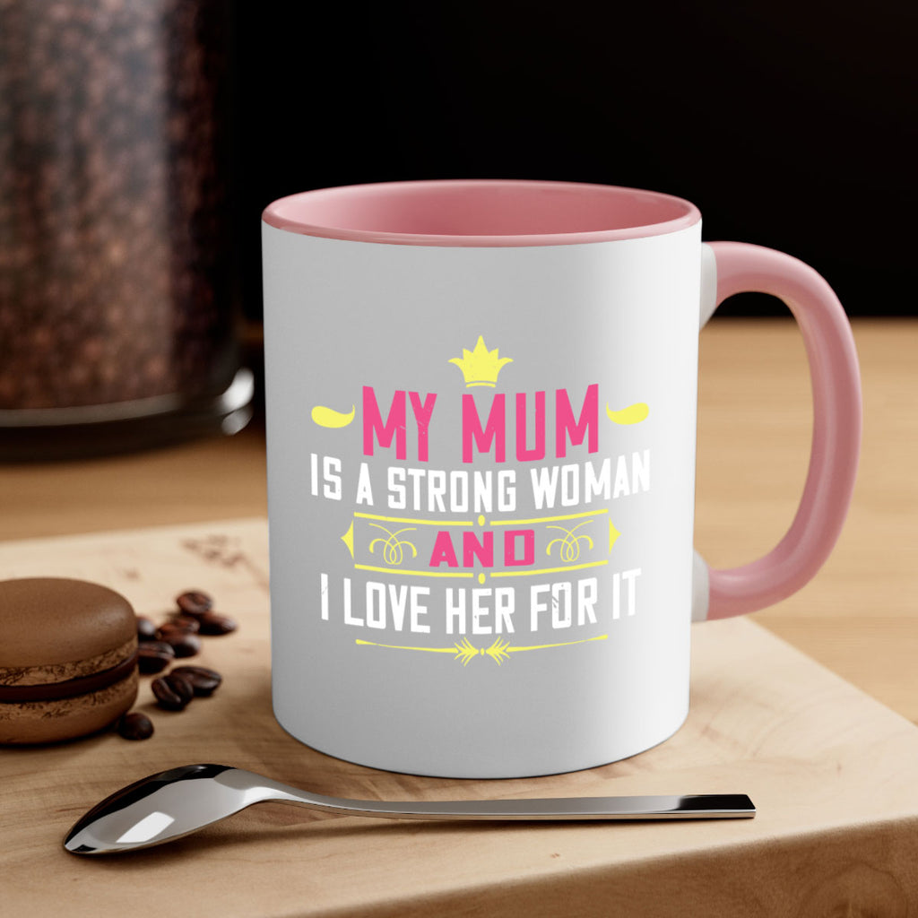 my mum is a strong woman 78#- mom-Mug / Coffee Cup