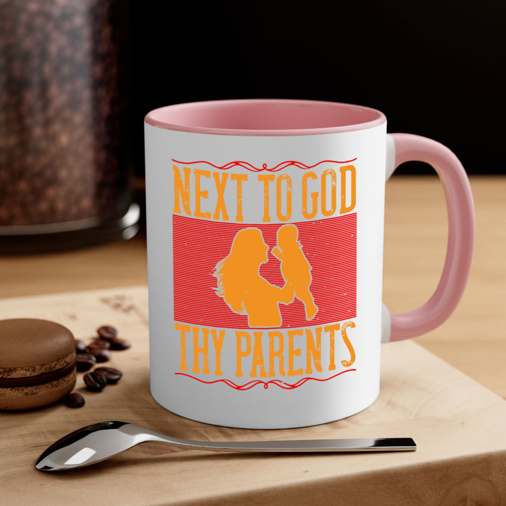 next to god thy parents 35#- parents day-Mug / Coffee Cup