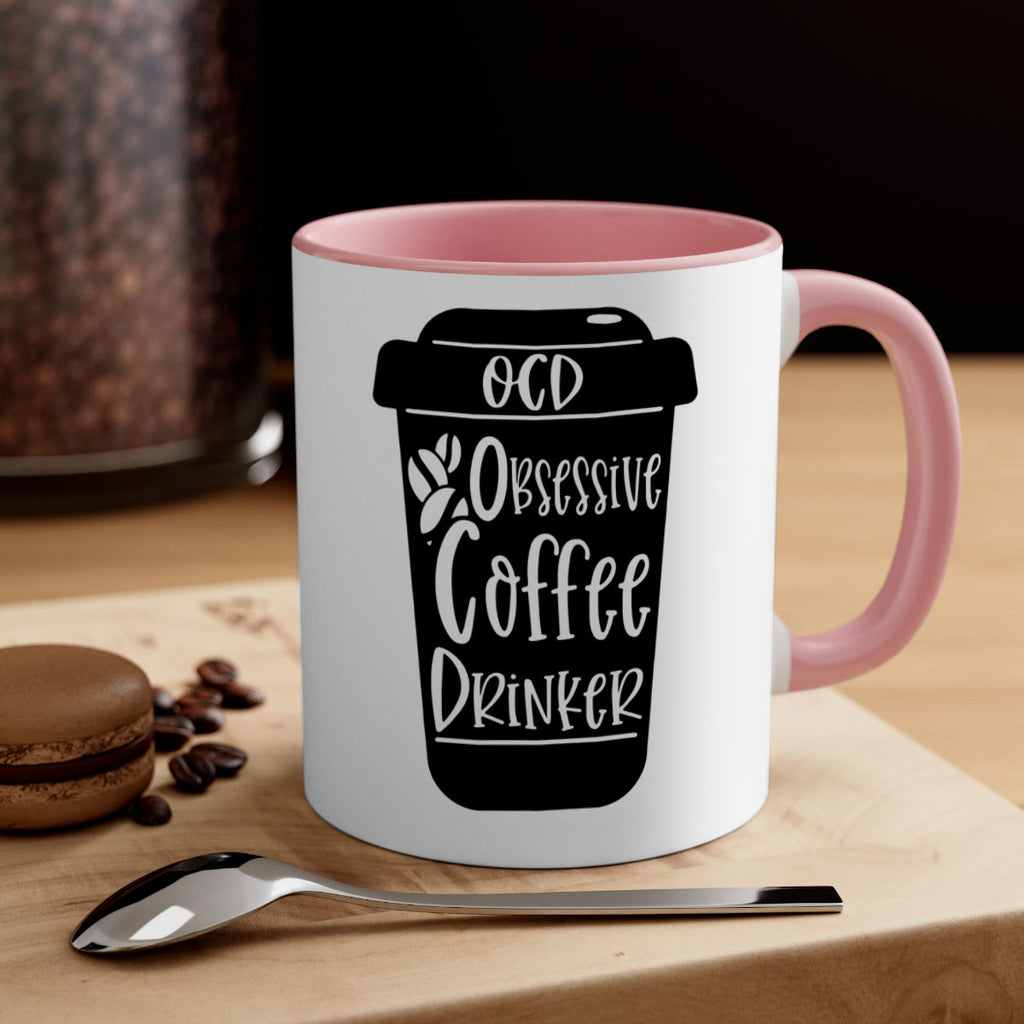 ocd obsessive coffee drinker 55#- coffee-Mug / Coffee Cup
