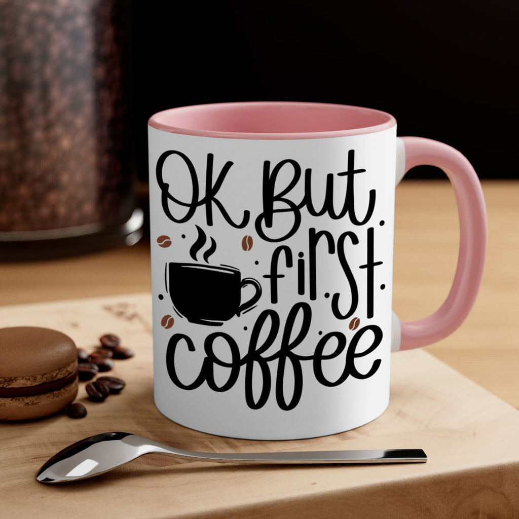 ok but first coffee 53#- coffee-Mug / Coffee Cup