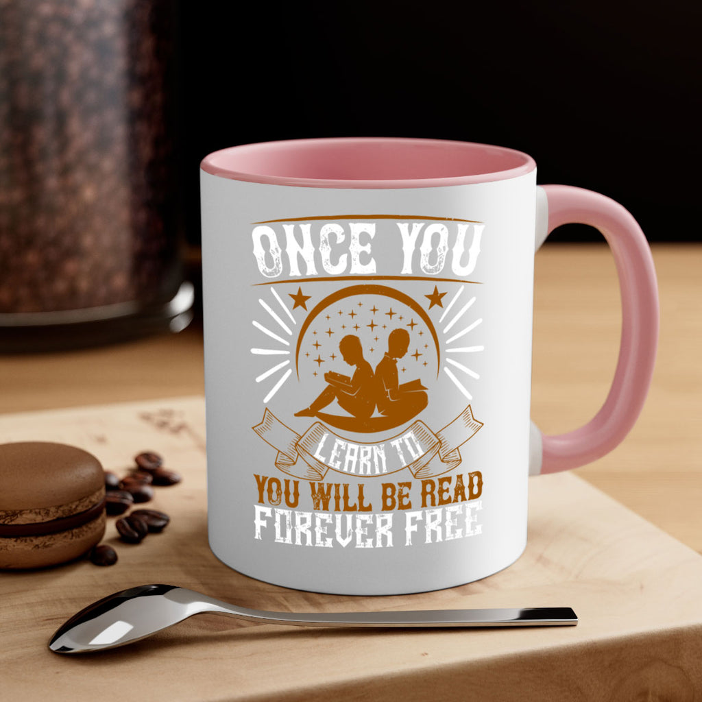 once you learn to read you will be forever free 56#- Reading - Books-Mug / Coffee Cup