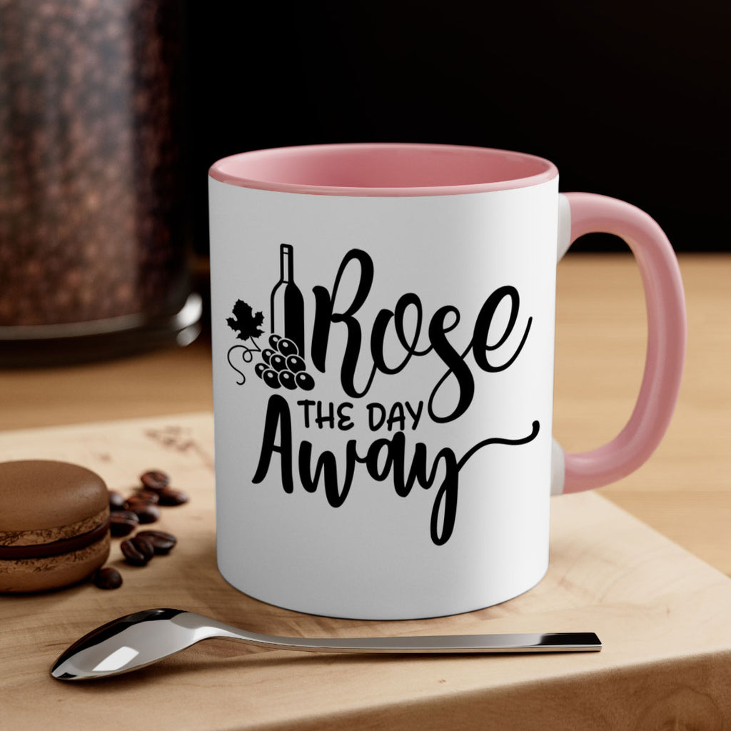 rose the day away 172#- wine-Mug / Coffee Cup