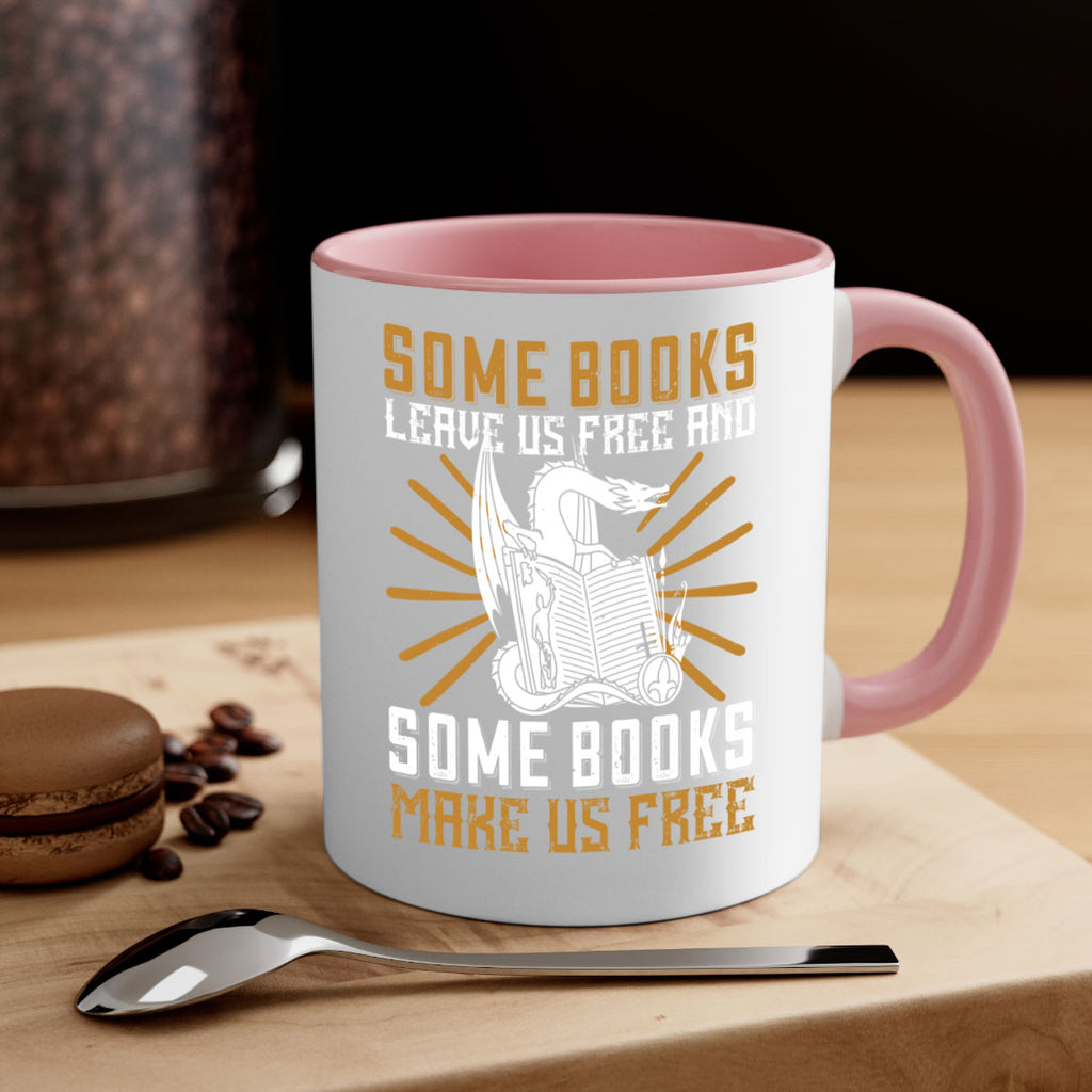 some books leave us free and some books make us free 12#- Reading - Books-Mug / Coffee Cup