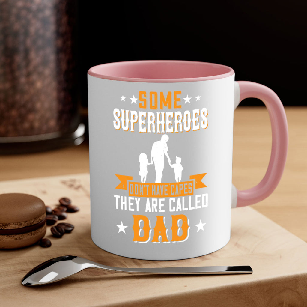 some superheroes dont have capes they are called dad 181#- fathers day-Mug / Coffee Cup