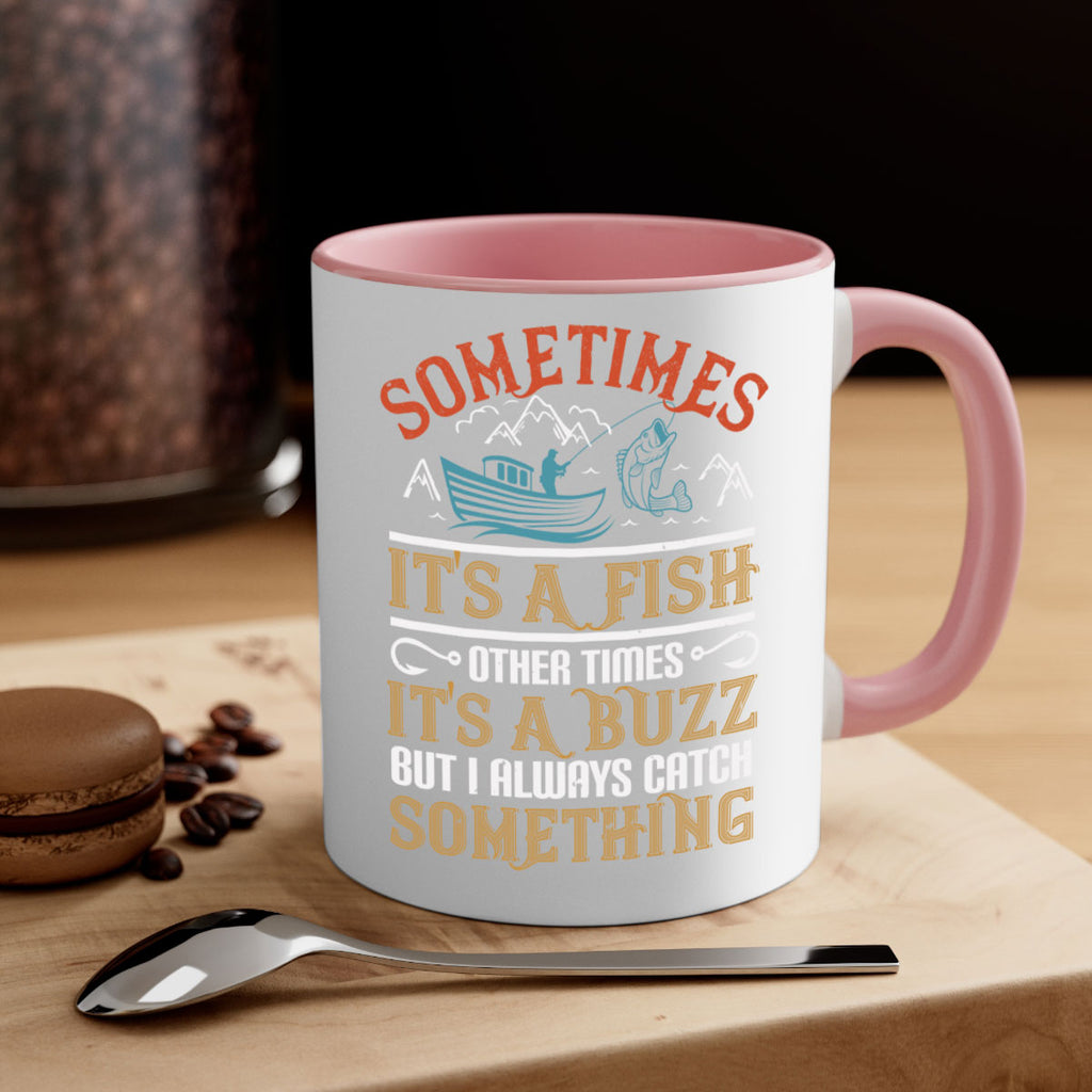 sometimes its a fish other times 280#- fishing-Mug / Coffee Cup