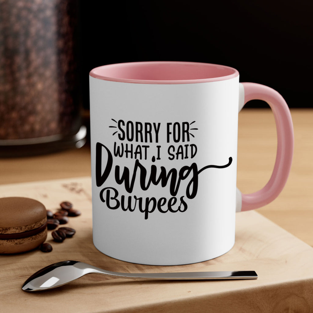 sorry for what i said during burpees 15#- gym-Mug / Coffee Cup