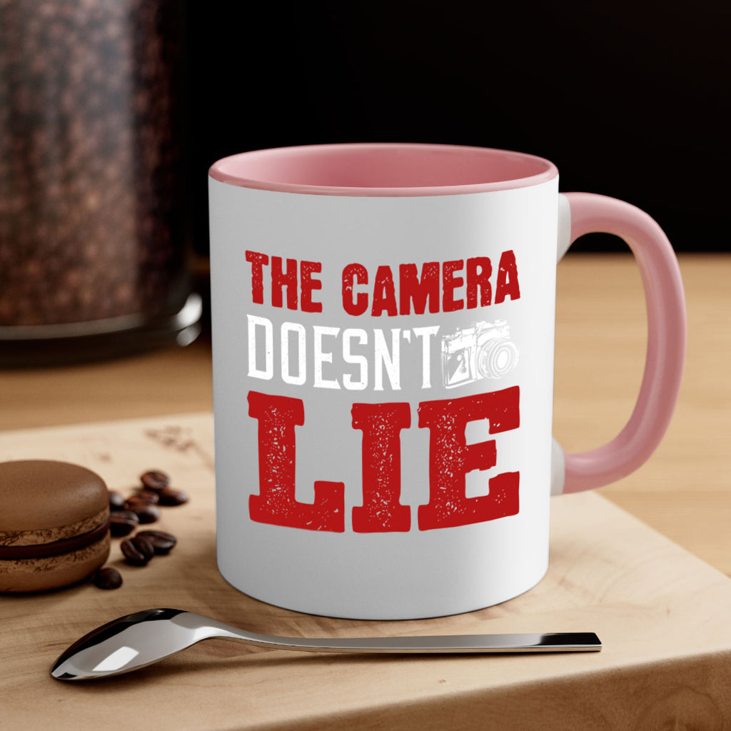 the camera doesnt lie 15#- photography-Mug / Coffee Cup