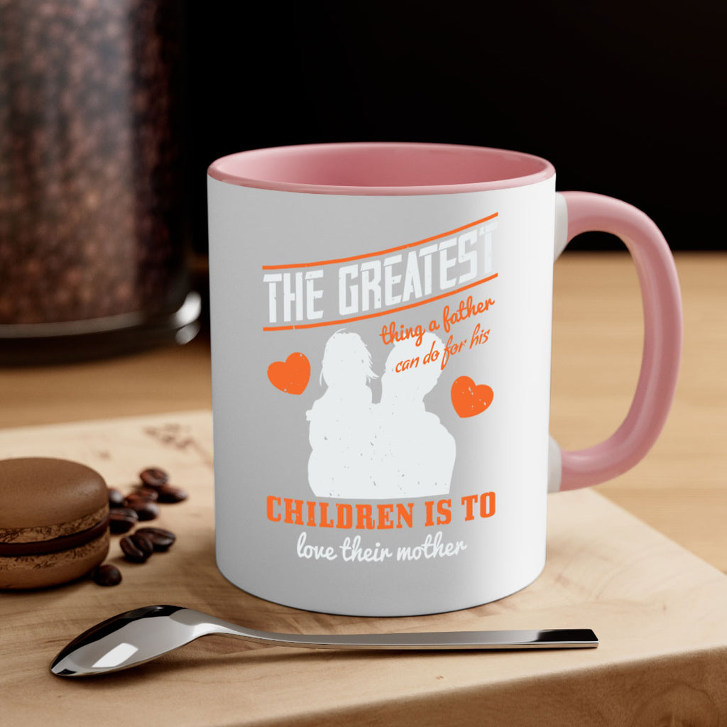 the greatest thing a father 162#- fathers day-Mug / Coffee Cup