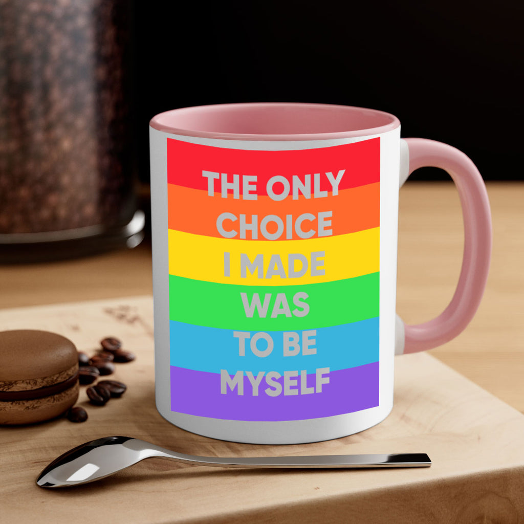 the only choice i made 14#- lgbt-Mug / Coffee Cup