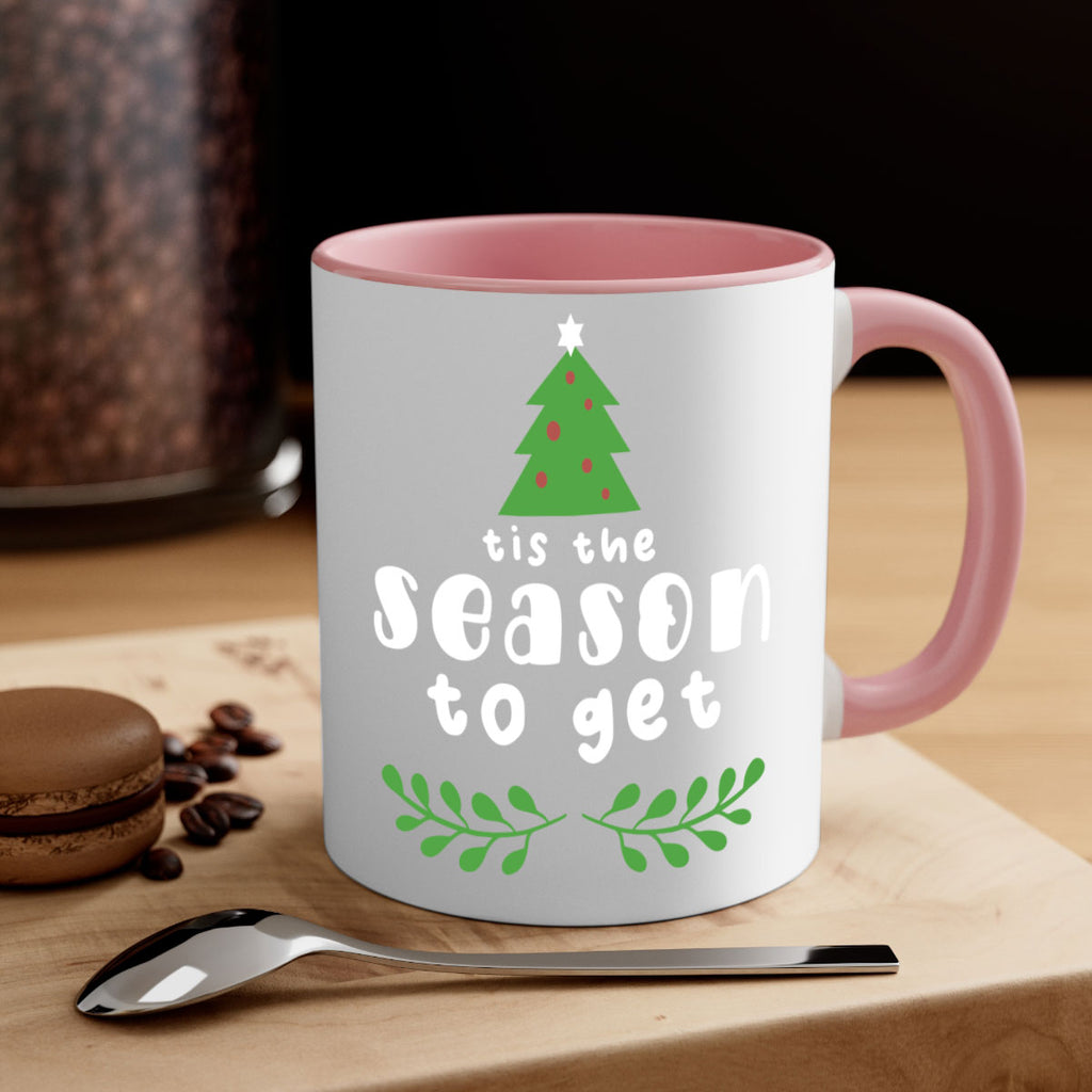 tis the season to get style 1218#- christmas-Mug / Coffee Cup