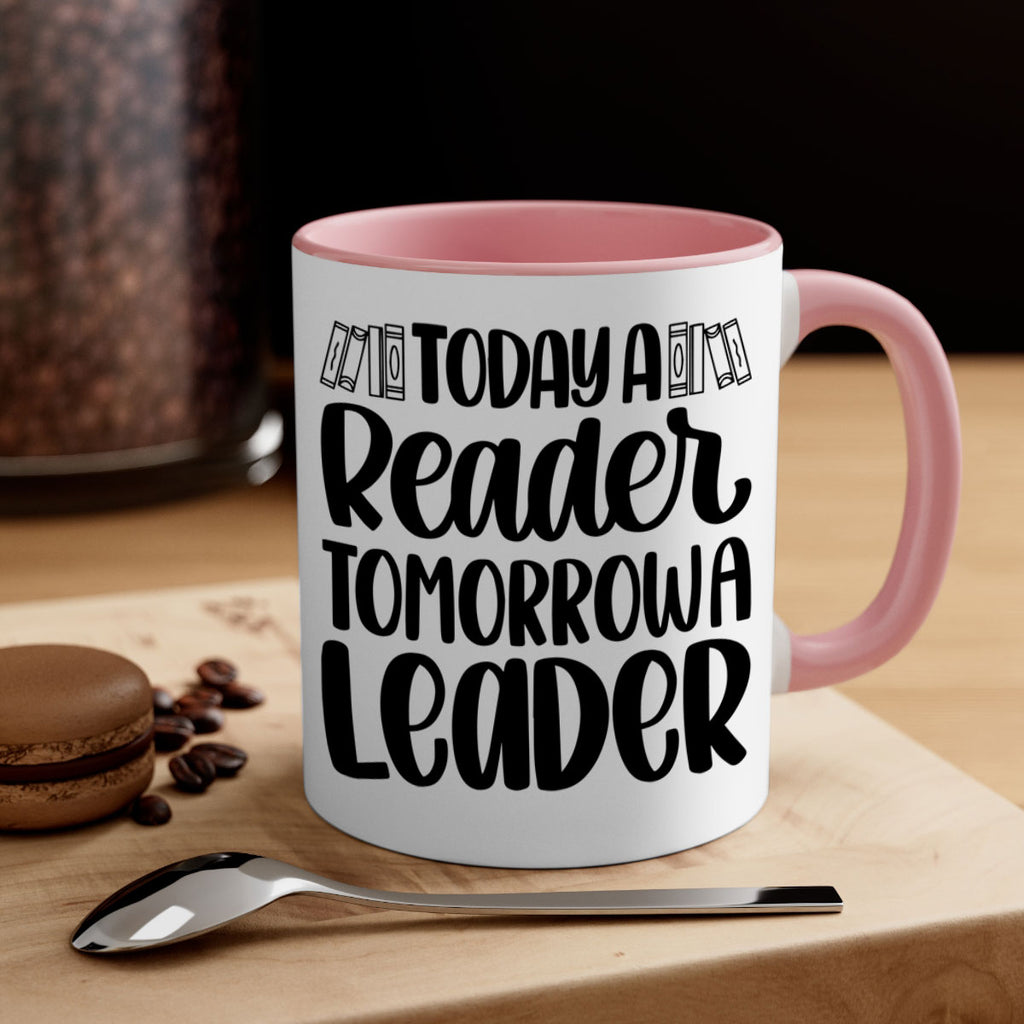 today a reader tomorrow a leader 23#- Reading - Books-Mug / Coffee Cup
