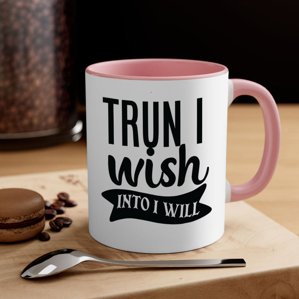 trun i wish into i will Style 66#- motivation-Mug / Coffee Cup