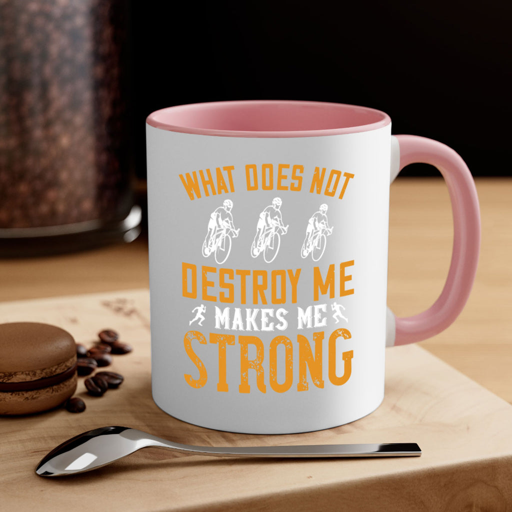 what does not destroy me makes me strong 4#- running-Mug / Coffee Cup