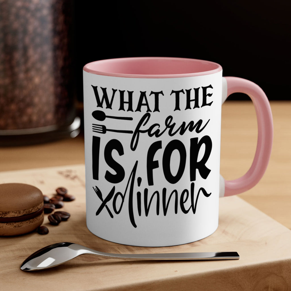 what the farm is for dinner 72#- kitchen-Mug / Coffee Cup