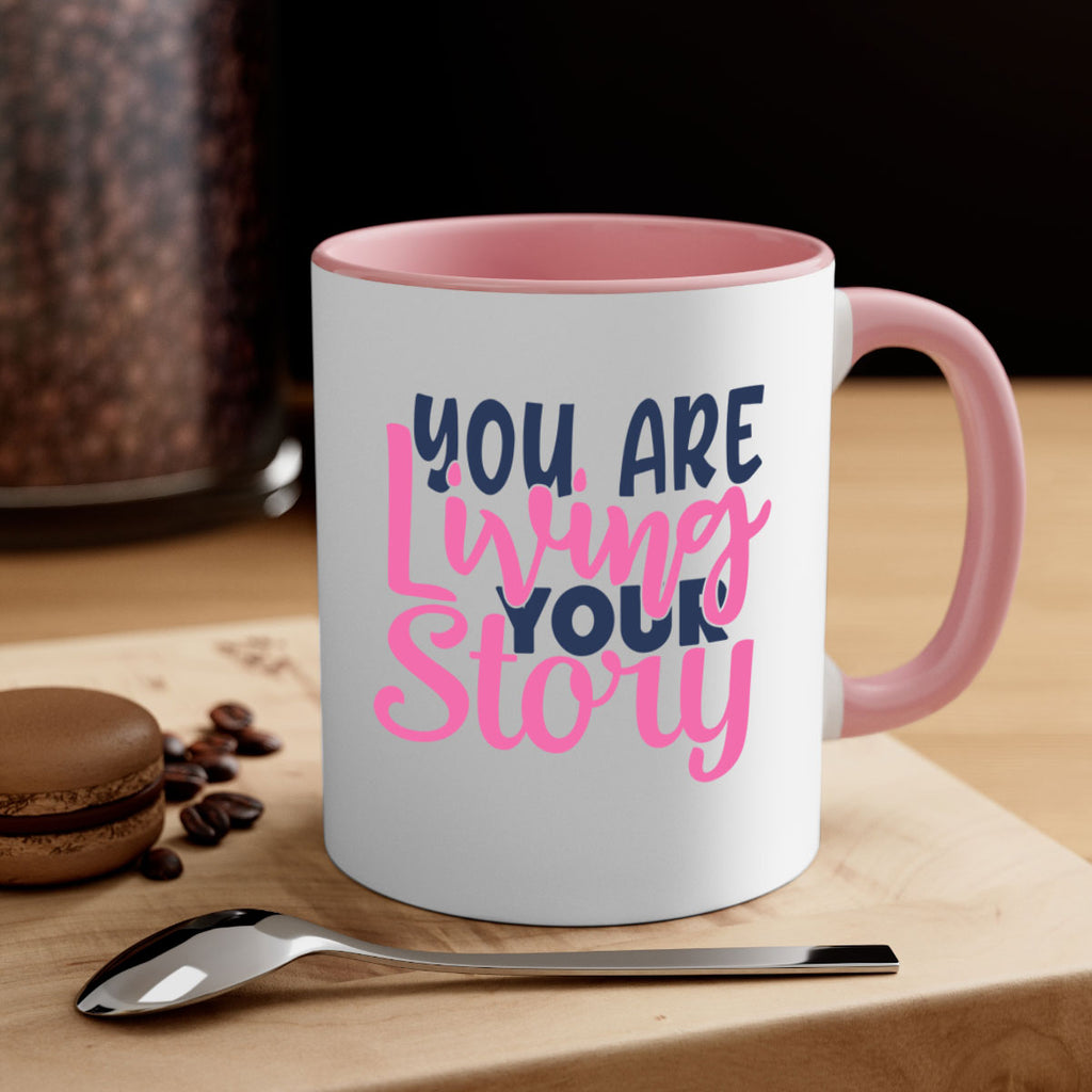 you are living your story Style 59#- motivation-Mug / Coffee Cup